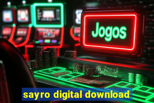 sayro digital download